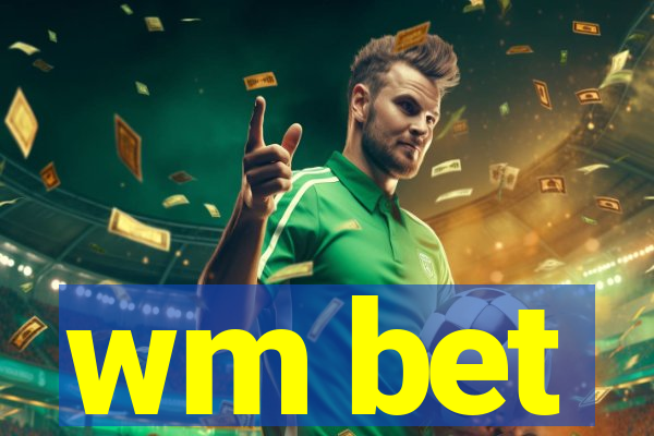wm bet